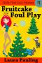 [Holly Hart Cozy Mystery Series 04] • Fruitcake and Foul Play